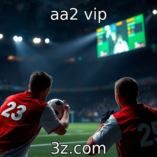 aa2 vip Desvendando os Segredos das Apostas Esportivas em Tempo Real